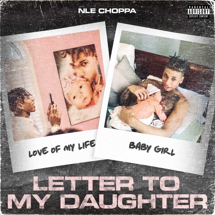 NLE Choppa - Letter To My Daughter